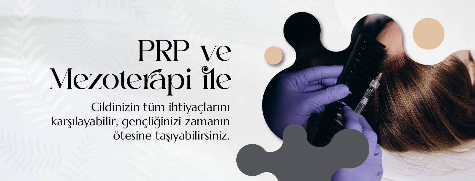 PRP ve Mezoterapi ile cildinizin ihtiyaçlarını karşılayın